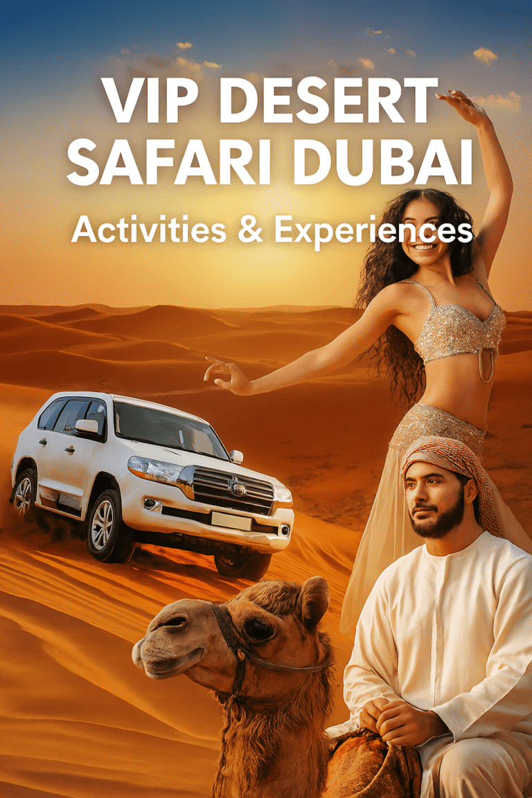 VIP Desert Safari Dubai – Activities & Experiences Start from 50 AED
